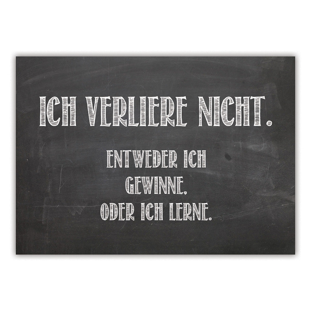 Spruchkarte "Ich verliere nicht ..."