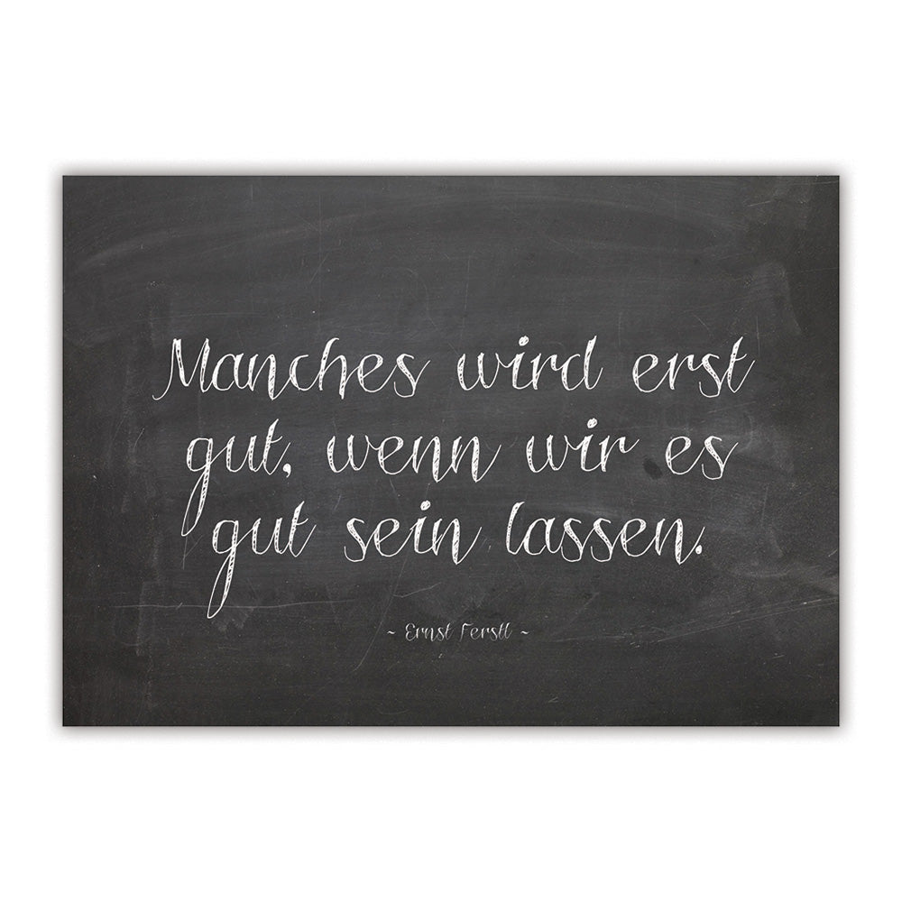 Spruchkarte "Manches wird erst gut ..."