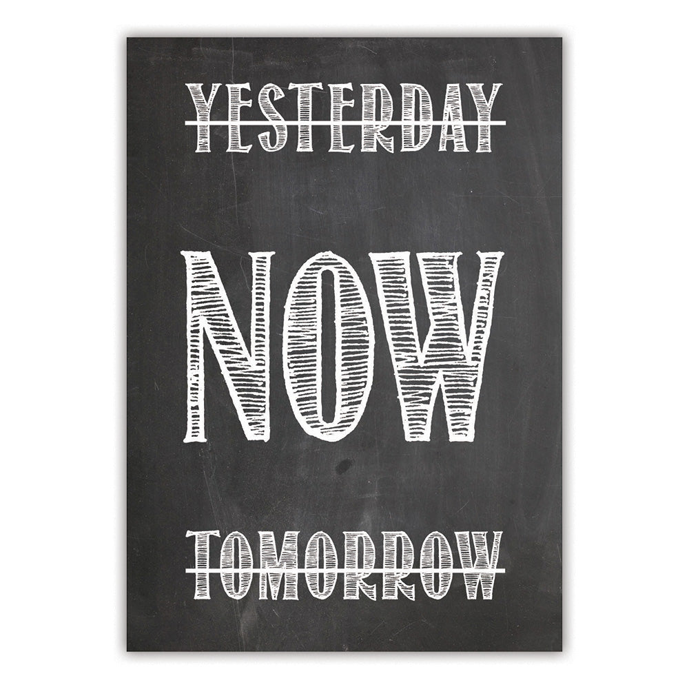 Spruchkarte "Yesterday Now Tomorrow"